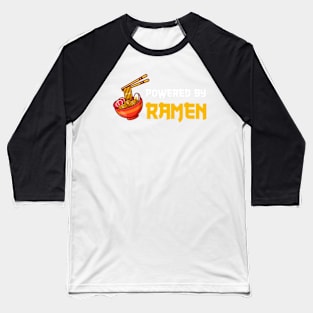 Powered By Ramen Noodles,Gift for Ramen lover,Ramen gift,Christmas gift Baseball T-Shirt